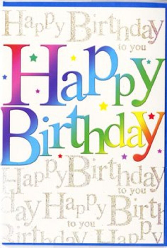 This birthday card looks like a compact burst of party cheer, the sort of design that would stand out on a mantelpiece in a Coulsdon home surrounded by birthday flowers and cards. Across the centre, the words Happy Birthday are printed in wide, rounded letters that seem to lean forward with enthusiasm. Rather than one flat colour, each letter is filled with a smooth blend of hues, sliding from crimson and rich pink to zesty orange and mellow yellow, then on into leafy green, aquamarine, and deeper ocean blue. The rainbow gradient is gentle yet saturated, creating the impression of light passing through coloured glass or rows of blooms in a florist's display. Behind this vibrant message, the background is densely covered with looping, handwritten-style script, repeating the phrase Happy Birthday to you in shimmering gold ink. The script is delicate and decorative, like the careful penmanship on a treasured card kept in a box of keepsakes. Subtle glitter woven through the gold catches glints of light, not overpowering, but enough to give the card a lively sparkle similar to fairy lights at a Coulsdon birthday gathering. Between the lines of script, faint stars and tiny specks appear, echoing the feel of scattered confetti or sparkling sugar on a celebration cake. The card's surface has a sleek, semi-gloss finish, enhancing the richness of the colours and the metallic glow. Overall, the design feels upbeat, modern, and affectionate, the kind of card you'd gladly pair with a colourful bouquet from a local Coulsdon florist to make someone's special day feel that bit brighter and more memorable.